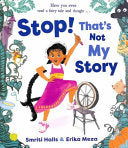 Stop! That's Not My Story!